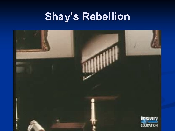 Shay’s Rebellion 