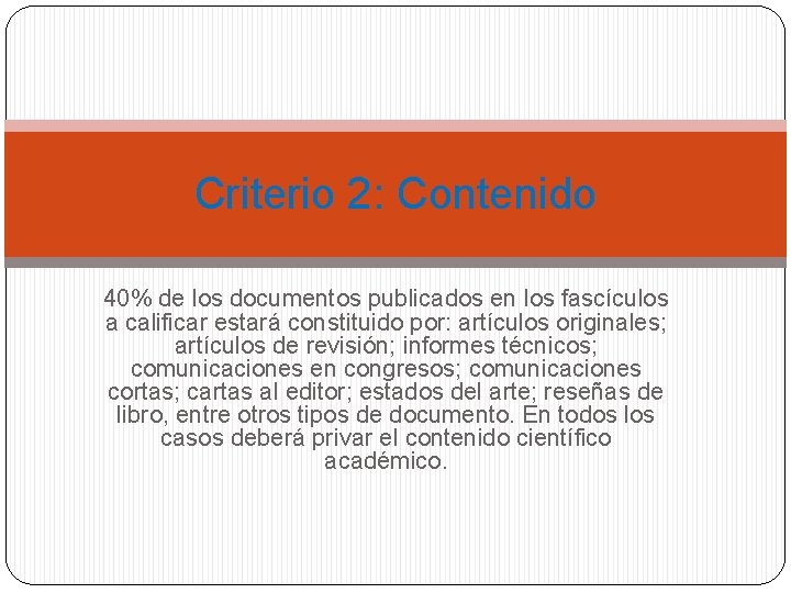 Criterio 2: Contenido 40% de los documentos publicados en los fascículos a calificar estará