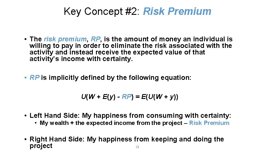 Key Concept #2: Risk Premium • The risk premium, RP, is the amount of Key Concept #2: Risk Premium • The risk premium, RP, is the amount of