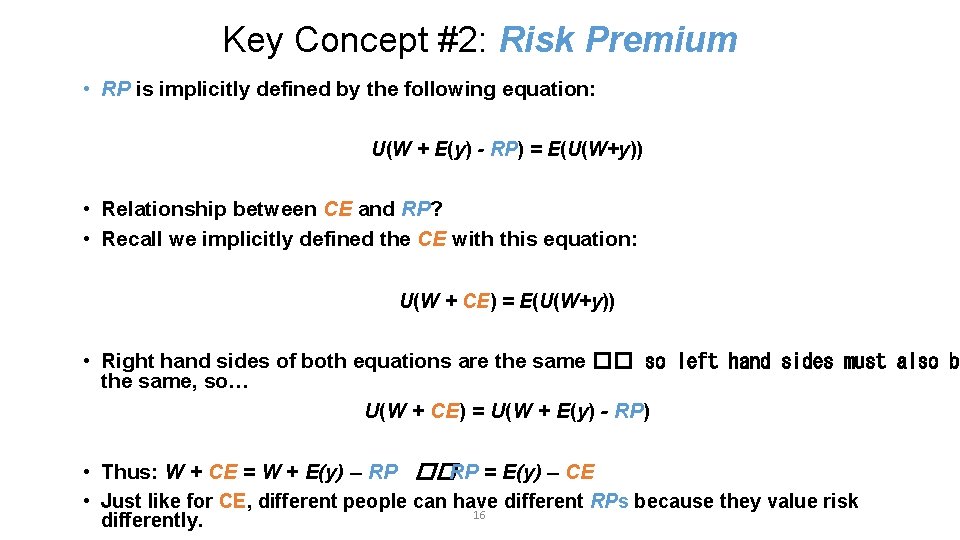Key Concept #2: Risk Premium • RP is implicitly defined by the following equation:
