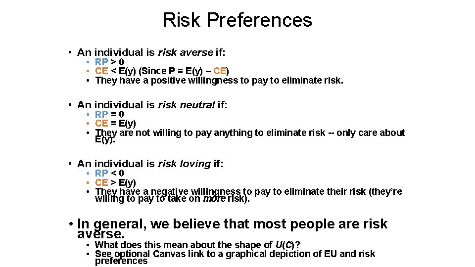 Risk Preferences • An individual is risk averse if: • RP > 0 • Risk Preferences • An individual is risk averse if: • RP > 0 •