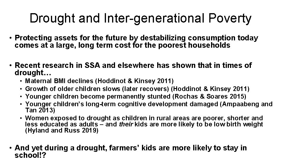 Drought and Inter-generational Poverty • Protecting assets for the future by destabilizing consumption today