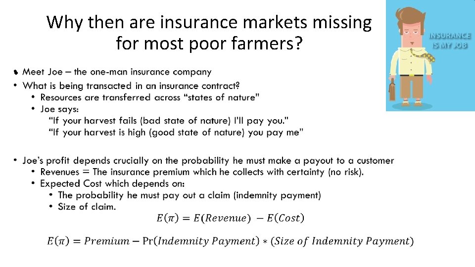 Why then are insurance markets missing for most poor farmers? • 