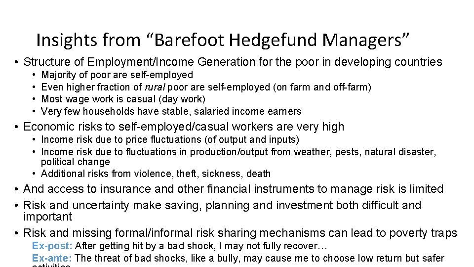 Insights from “Barefoot Hedgefund Managers” • Structure of Employment/Income Generation for the poor in