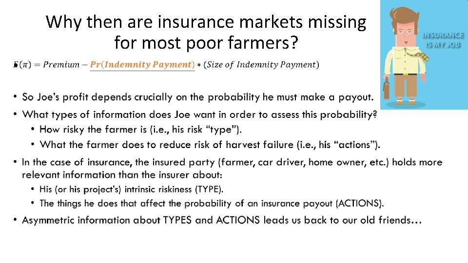 Why then are insurance markets missing for most poor farmers? • 