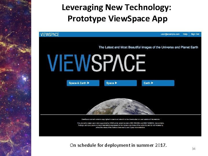 Leveraging New Technology: Prototype View. Space App On schedule for deployment in summer 2017.