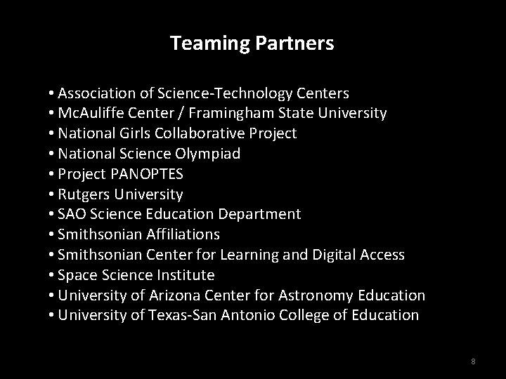 Teaming Partners • Association of Science-Technology Centers • Mc. Auliffe Center / Framingham State