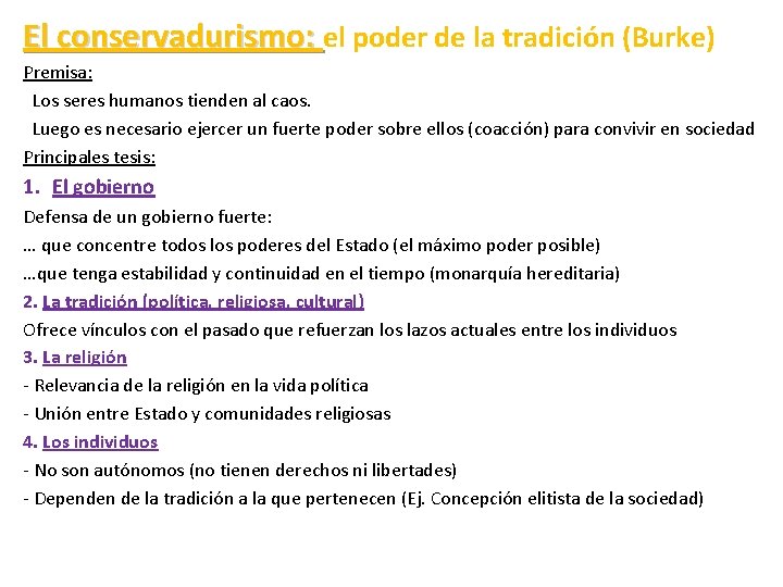 El conservadurismo: el poder de la tradición (Burke) Premisa: Los seres humanos tienden al El conservadurismo: el poder de la tradición (Burke) Premisa: Los seres humanos tienden al
