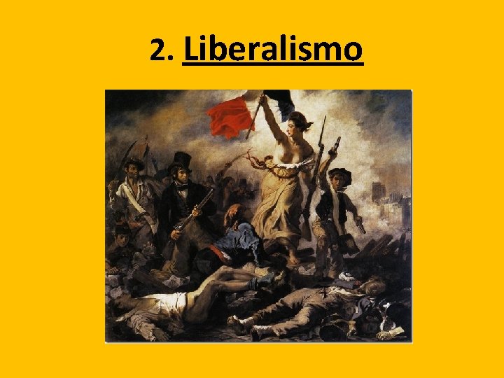2. Liberalismo 