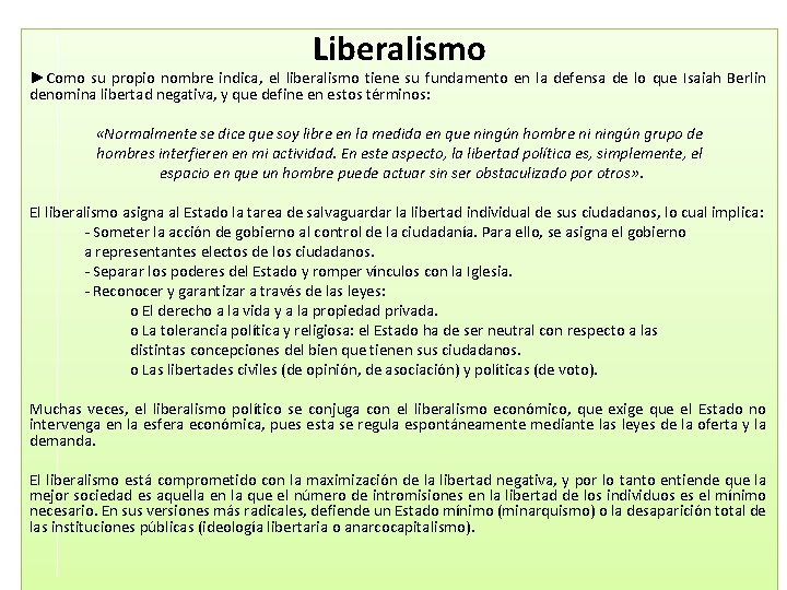 Liberalismo ►Como su propio nombre indica, el liberalismo tiene su fundamento en la defensa