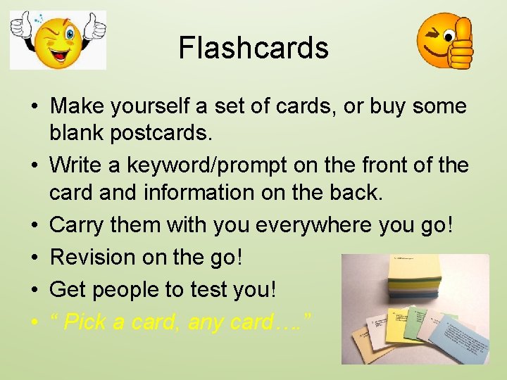 Flashcards • Make yourself a set of cards, or buy some blank postcards. •