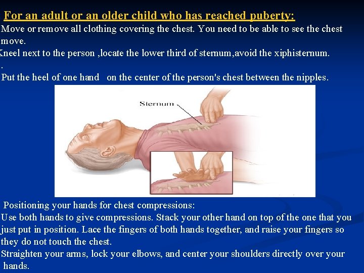 For an adult or an older child who has reached puberty: Move or remove