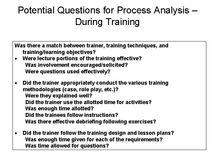 Potential Questions for Process Analysis – During Training Was there a match between trainer,