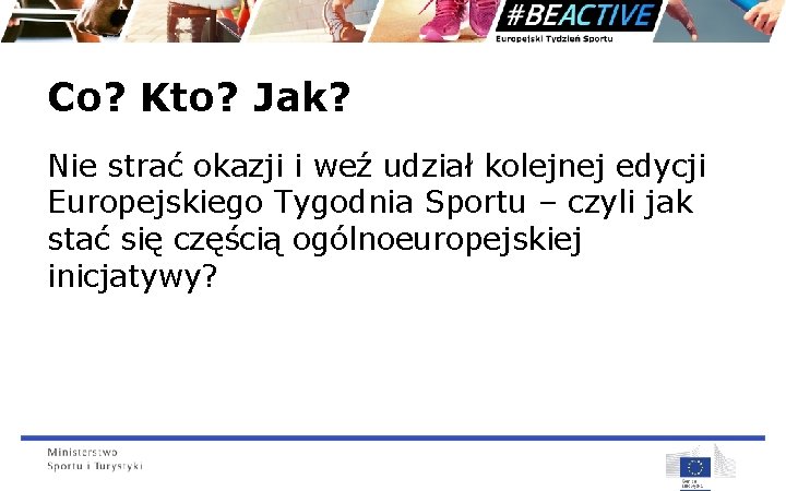 Co? Kto? Jak? Nie strać okazji i weź udział kolejnej edycji Europejskiego Tygodnia Sportu