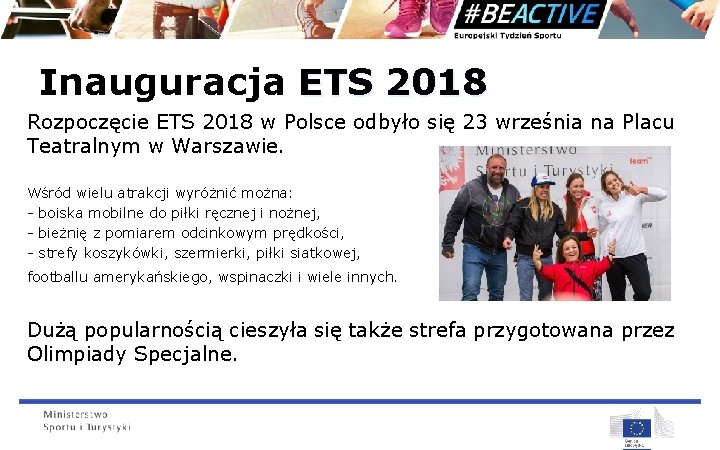 Inauguracja ETS 2018 Rozpoczęcie ETS 2018 w Polsce odbyło się 23 września na Placu