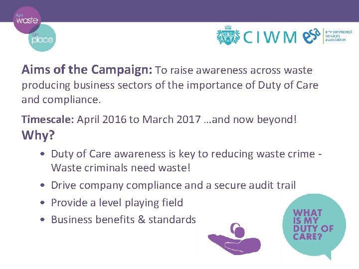 Aims of the Campaign: To raise awareness across waste producing business sectors of the