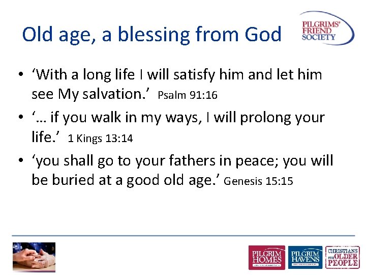 Old age, a blessing from God • ‘With a long life I will satisfy