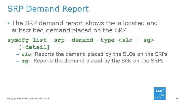 SRP Demand Report • The SRP demand report shows the allocated and subscribed demand