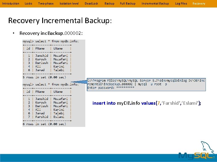 Introduction Locks Two-phase Isolation level Dead. Lock Backup Full Backup Incremental Backup Log Files Introduction Locks Two-phase Isolation level Dead. Lock Backup Full Backup Incremental Backup Log Files