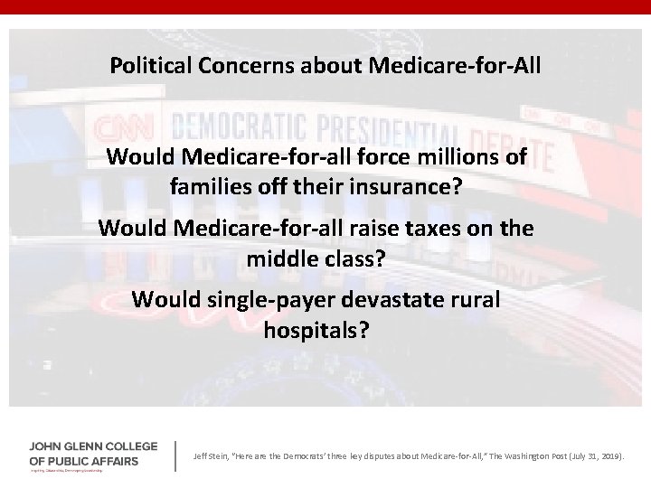 Political Concerns about Medicare-for-All Would Medicare-for-all force millions of families off their insurance? Would