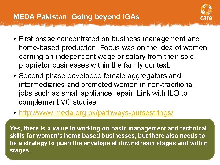 MEDA Pakistan: Going beyond IGAs • First phase concentrated on business management and home-based