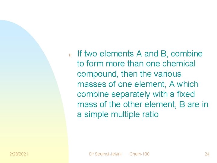 n 2/23/2021 If two elements A and B, combine to form more than one