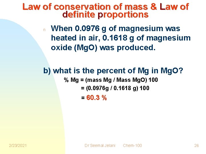 Law of conservation of mass & Law of definite proportions n When 0. 0976