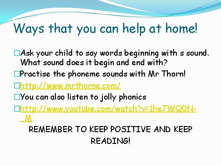 Ways that you can help at home! �Ask your child to say words beginning