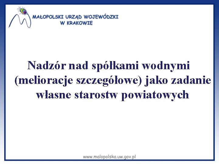 Nadzór nad spółkami wodnymi (melioracje szczegółowe) jako zadanie własne starostw powiatowych 