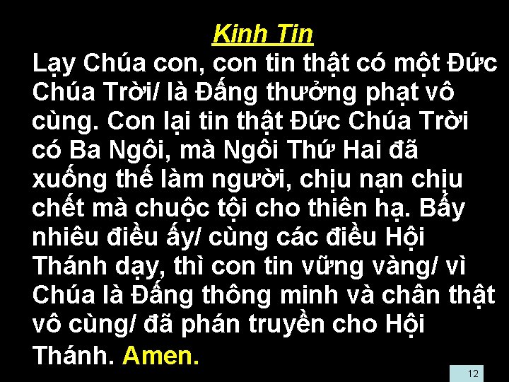  • Kinh Tin • Lạy Chúa con, con tin thật có một Ðức