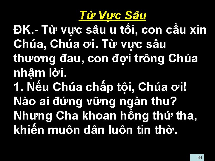  • Từ Vực Sâu • ĐK. - Từ vực sâu u tối, con