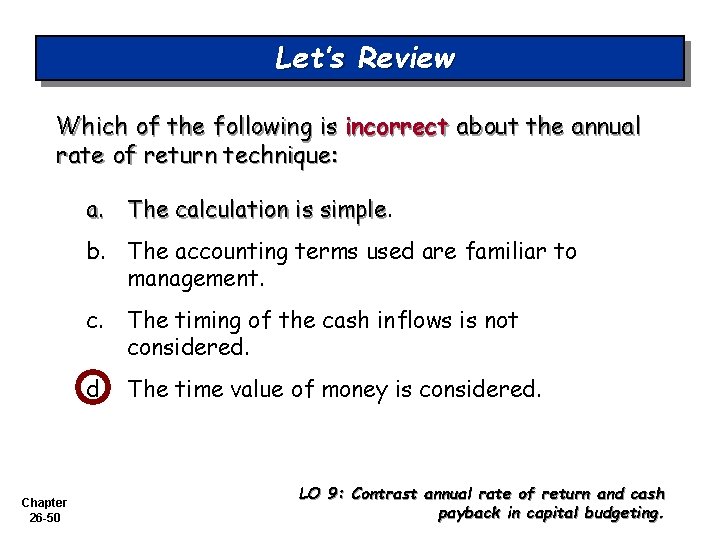 Let’s Review Which of the following is incorrect about the annual rate of return