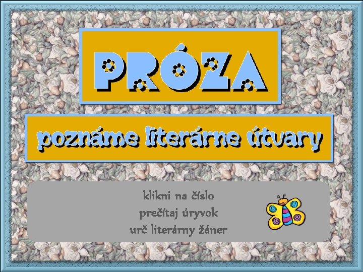 klikni na číslo prečítaj úryvok urč literárny žáner 