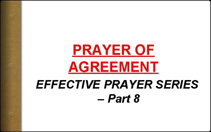 PRAYER OF AGREEMENT EFFECTIVE PRAYER SERIES – Part 8 