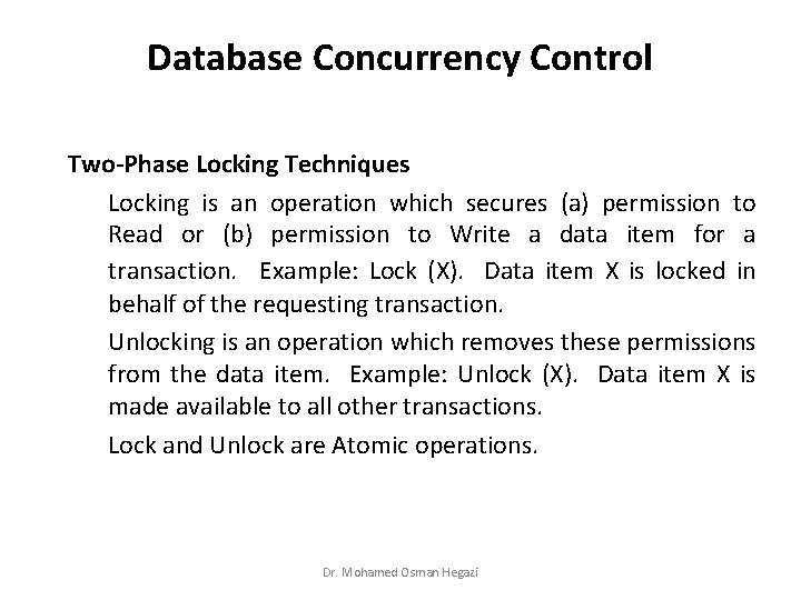 Database Concurrency Control Two-Phase Locking Techniques Locking is an operation which secures (a) permission