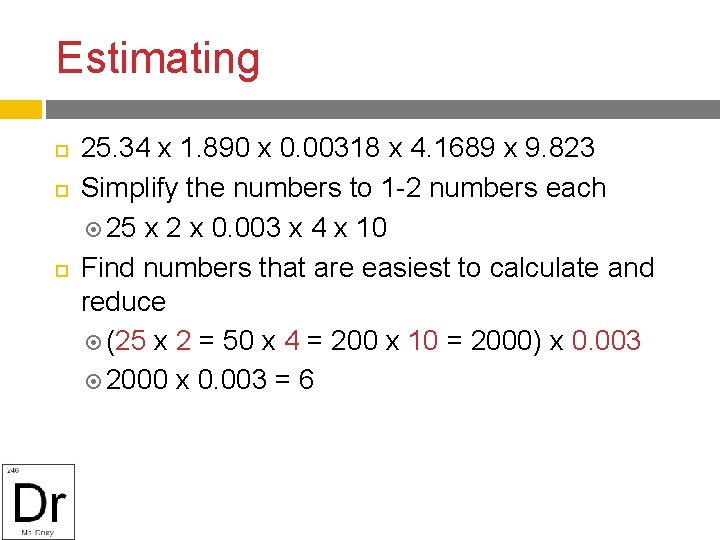 Estimating 25. 34 x 1. 890 x 0. 00318 x 4. 1689 x 9.