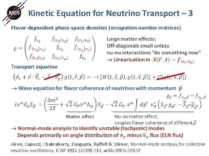 M 05 Kinetic Equation for Neutrino Transport – 3 Flavor-dependent phase-space densities (occupation number M 05 Kinetic Equation for Neutrino Transport – 3 Flavor-dependent phase-space densities (occupation number