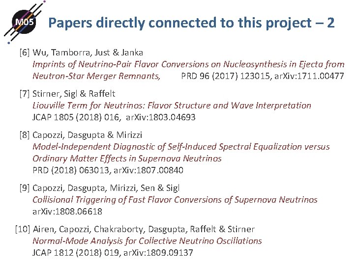 M 05 Papers directly connected to this project – 2 [6] Wu, Tamborra, Just