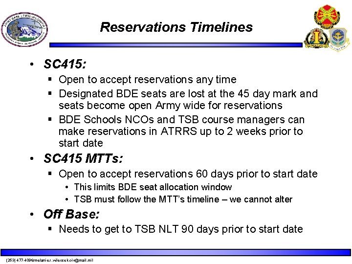 Reservations Timelines • SC 415: § Open to accept reservations any time § Designated Reservations Timelines • SC 415: § Open to accept reservations any time § Designated