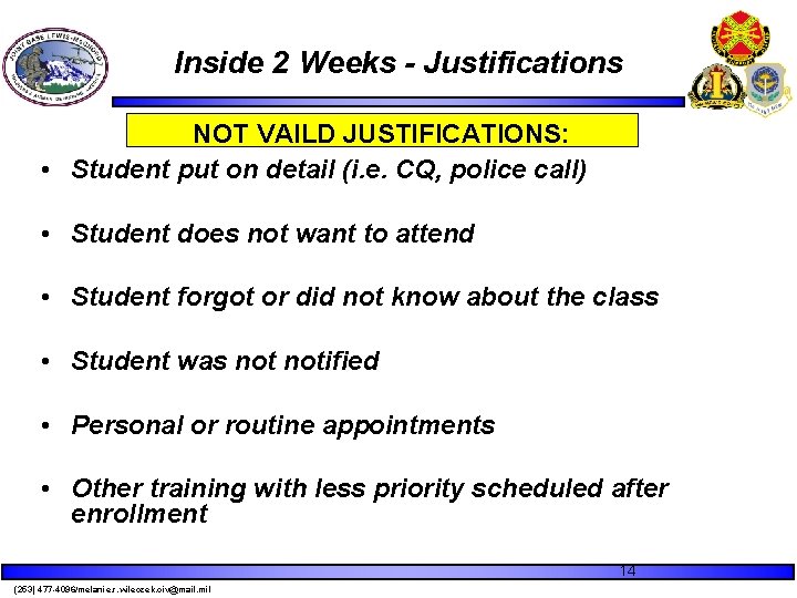 Inside 2 Weeks - Justifications NOT VAILD JUSTIFICATIONS: • Student put on detail (i. Inside 2 Weeks - Justifications NOT VAILD JUSTIFICATIONS: • Student put on detail (i.