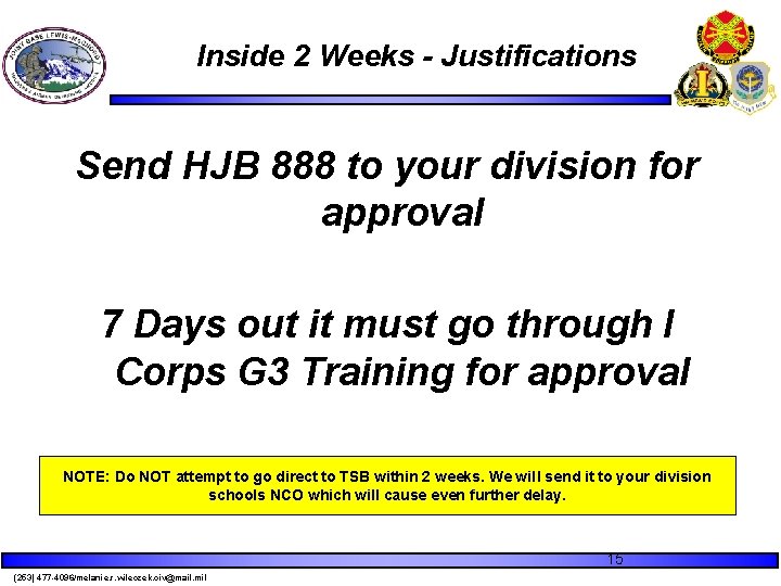 Inside 2 Weeks - Justifications Send HJB 888 to your division for approval 7 Inside 2 Weeks - Justifications Send HJB 888 to your division for approval 7