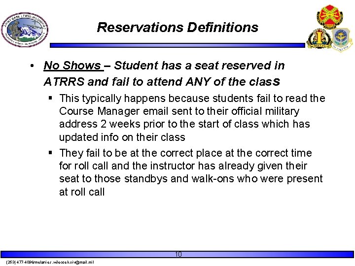 Reservations Definitions • No Shows – Student has a seat reserved in ATRRS and Reservations Definitions • No Shows – Student has a seat reserved in ATRRS and