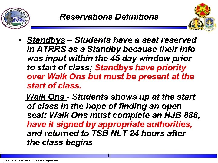 Reservations Definitions • Standbys – Students have a seat reserved in ATRRS as a Reservations Definitions • Standbys – Students have a seat reserved in ATRRS as a