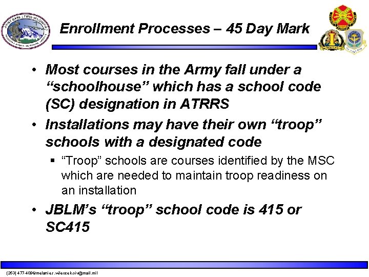 Enrollment Processes – 45 Day Mark • Most courses in the Army fall under Enrollment Processes – 45 Day Mark • Most courses in the Army fall under