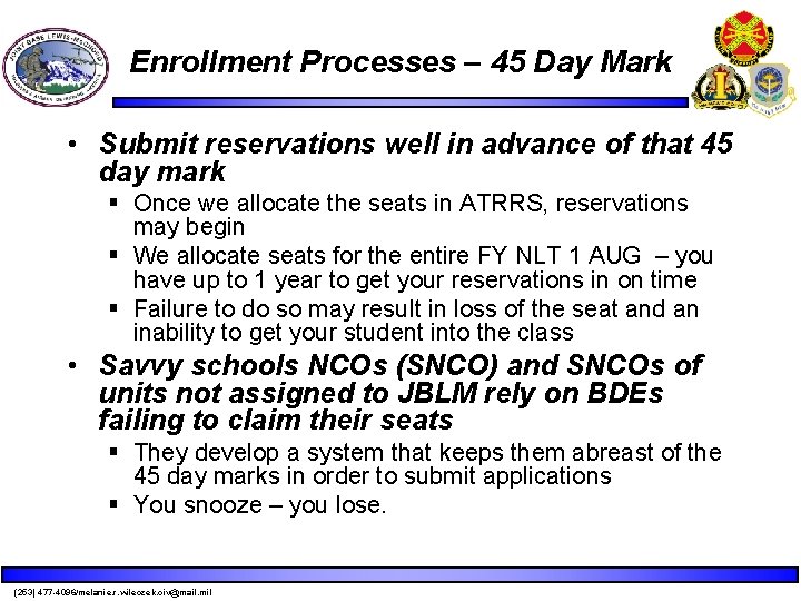 Enrollment Processes – 45 Day Mark • Submit reservations well in advance of that Enrollment Processes – 45 Day Mark • Submit reservations well in advance of that