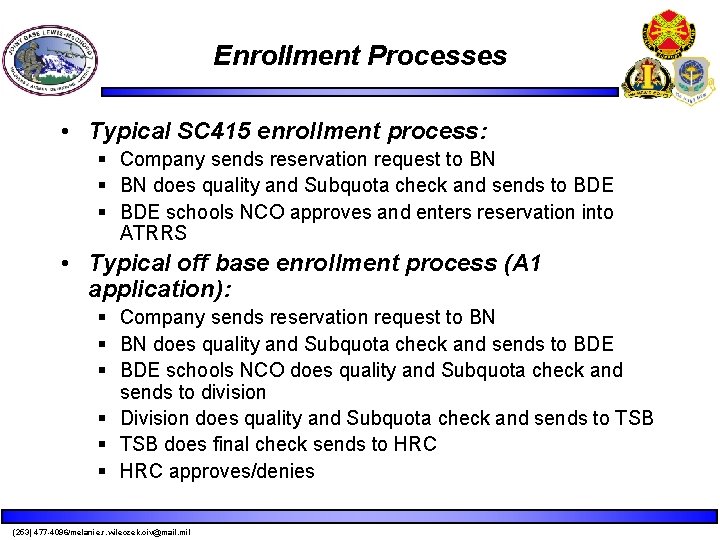 Enrollment Processes • Typical SC 415 enrollment process: § Company sends reservation request to Enrollment Processes • Typical SC 415 enrollment process: § Company sends reservation request to