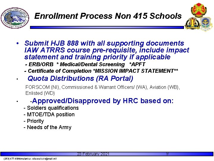 Enrollment Process Non 415 Schools • Submit HJB 888 with all supporting documents IAW Enrollment Process Non 415 Schools • Submit HJB 888 with all supporting documents IAW