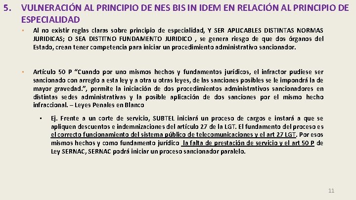 5. VULNERACIÓN AL PRINCIPIO DE NES BIS IN IDEM EN RELACIÓN AL PRINCIPIO DE