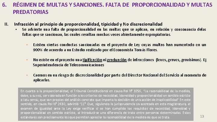6. RÉGIMEN DE MULTAS Y SANCIONES. FALTA DE PROPORCIONALIDAD Y MULTAS PREDATORIAS II. Infracción