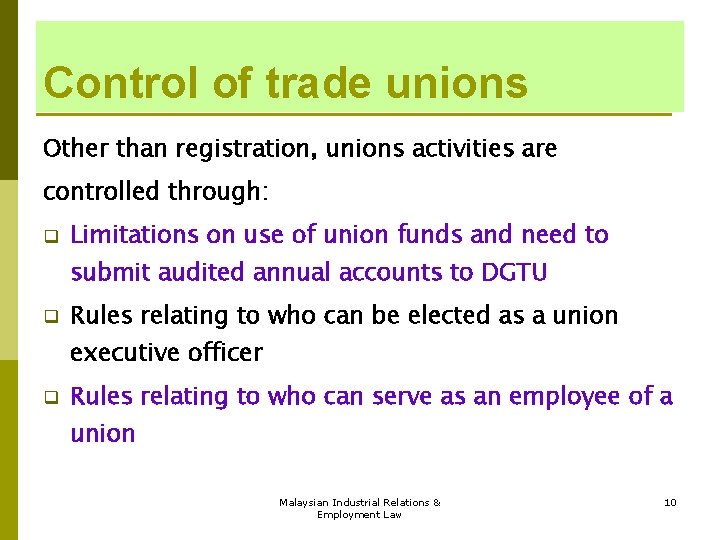 Control of trade unions Other than registration, unions activities are controlled through: q Limitations Control of trade unions Other than registration, unions activities are controlled through: q Limitations